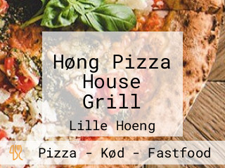 Høng Pizza House Grill