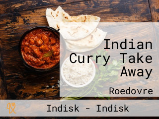Indian Curry Take Away