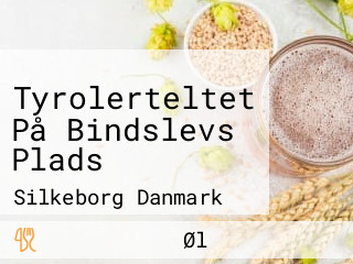 Tyrolerteltet På Bindslevs Plads