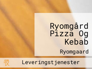 Ryomgård Pizza Og Kebab