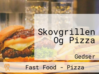 Skovgrillen Og Pizza