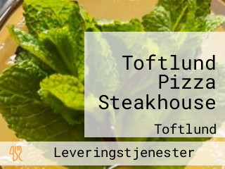 Toftlund Pizza Steakhouse